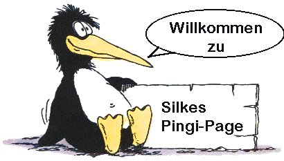 Willkommen auf Silkes Pingi-Page!